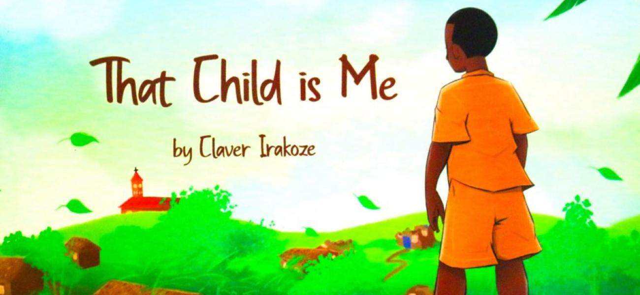The cover illustration of Claver Irakoze's book, 'That Child is Me.'