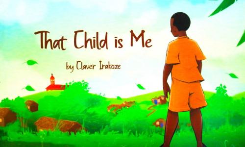 The cover illustration of Claver Irakoze's book, 'That Child is Me.'